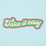 Take It Easy Vinyl Sticker