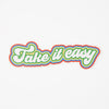 Take It Easy Vinyl Sticker