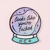 Looks Like Your Fucked Holographic Sticker