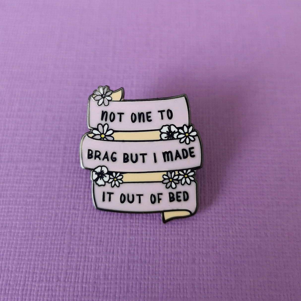 Made it Out of Bed Enamel Pin