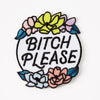 Punky Pins Bitch Please Iron On Patch