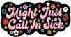 Punky Pins Might Just Call In Sick Enamel Pin