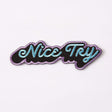 Punky Pins Nice Try Embroidered Iron On Patch