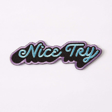 Punky Pins Nice Try Embroidered Iron On Patch